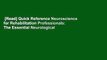 [Read] Quick Reference Neuroscience for Rehabilitation Professionals: The Essential Neurological