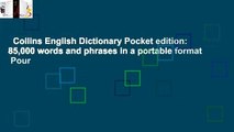Collins English Dictionary Pocket edition: 85,000 words and phrases in a portable format  Pour