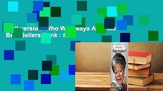 Full version  Who Was Maya Angelou?  Best Sellers Rank : #2