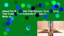 About For Books  Hot Thai Kitchen: Demystifying Thai Cuisine with Authentic Recipes to Make at