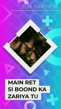 Sun Saathiya Status | Priya Saraiya | Divya Kumar | Sachin-Jigar | DK Status