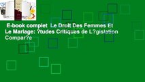 E-book complet  Le Droit Des Femmes Et Le Mariage: ?tudes Critiques de L?gislation Compar?e