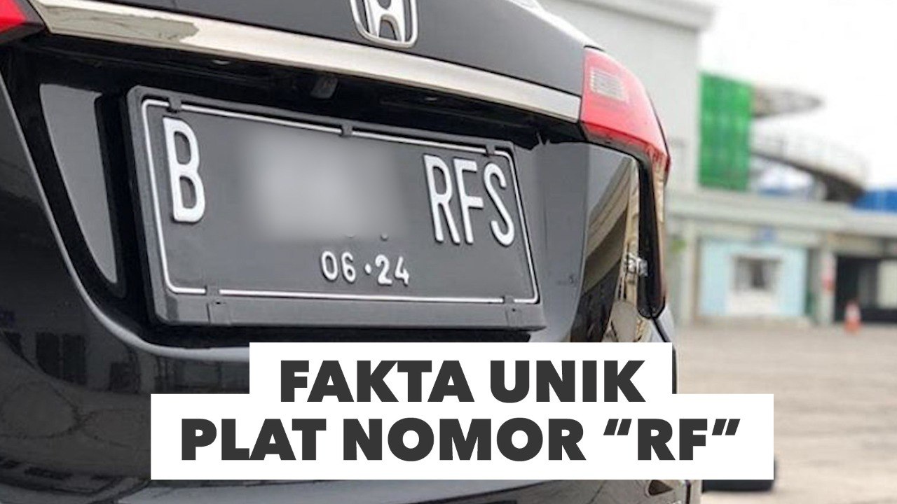 Fakta Unik  Plat Nomor  Berkode "RF"
