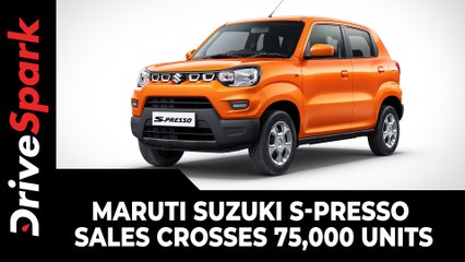 Tải video: Maruti Suzuki S-Presso Sales Crosses 75,000 Units | Report & Other Details