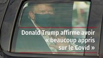 Donald Trump affirme avoir « beaucoup appris sur le Covid »