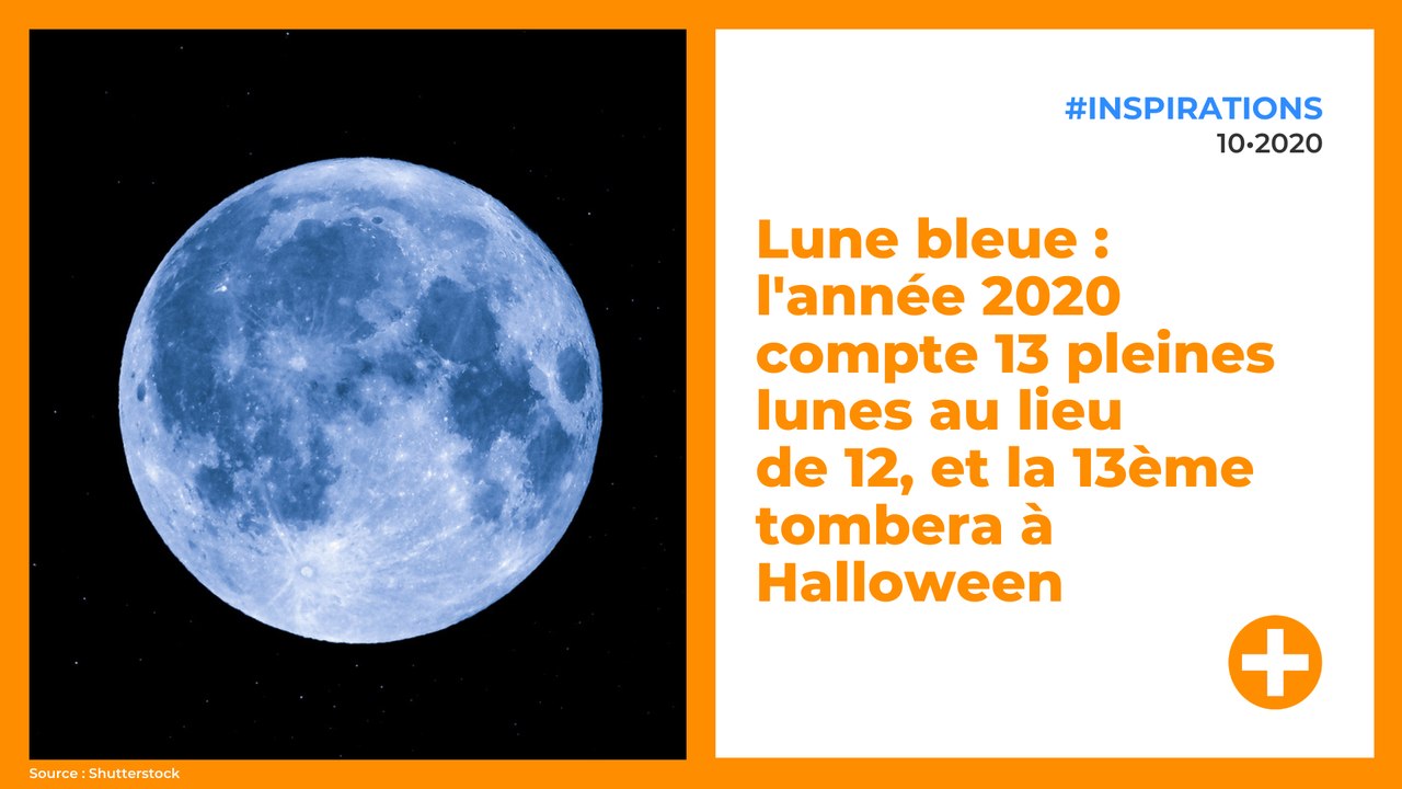 Lune bleue : l'année 2020 compte 13 pleines lunes au lieu de 12, et la 13ème tombera à Halloween