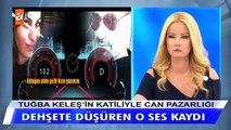 Müde Anlı'da Tuğba Keleş cinayetinde dehşete düşüren ses kaydı