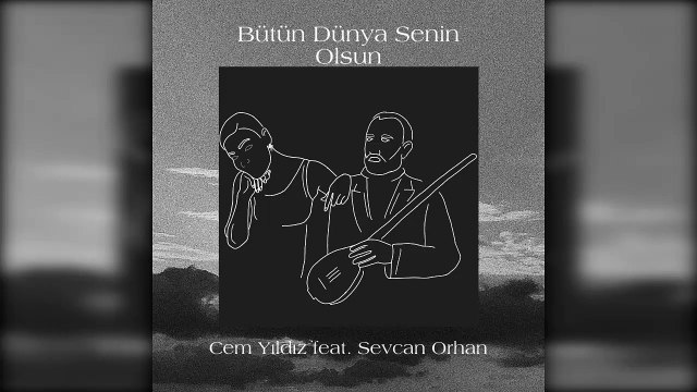 Cem Yıldız - Bütün Dünya Senin Olsun ft. Sevcan Orhan (Official Audio)