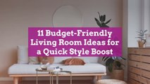 11 Budget-Friendly Living Room Ideas for a Quick Style Boost