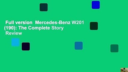 Full version  Mercedes-Benz W201 (190): The Complete Story  Review
