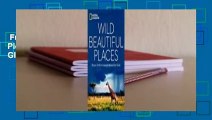 Full version  Wild, Beautiful Places: Picture-Perfect Journeys Around the Globe  Review