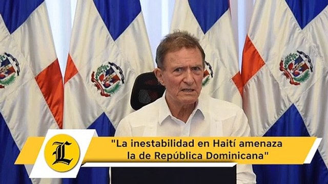 Canciller Álvarez: La inestabilidad en Haití amenaza la de República Dominicana