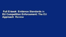 Full E-book  Evidence Standards in EU Competition Enforcement: The EU Approach  Review
