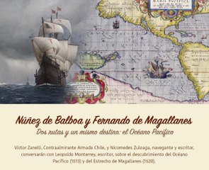 Conversatorio: El Descubrimiento del Océano Pacífico  (1513) y del Estrecho de Magallanes (1520) .
