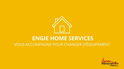 ENGIE Home Services vous accompagne pour changer d’équipement de chauffage