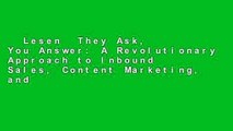 Lesen  They Ask, You Answer: A Revolutionary Approach to Inbound Sales, Content Marketing, and