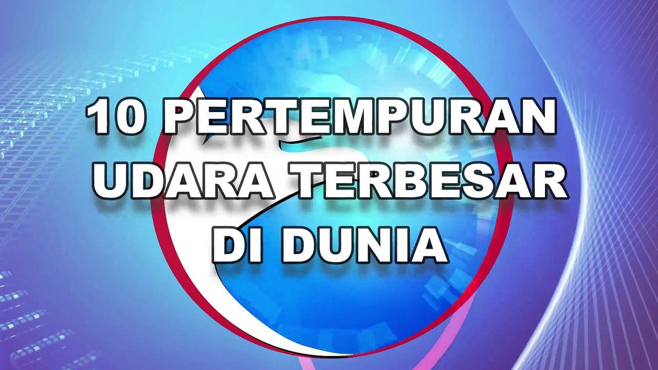 10 Pertempuran Udara Terbesar di Dunia