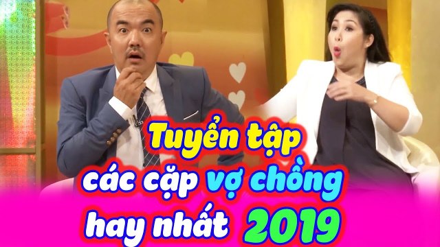 Tổng Hợp Các Cặp Vợ Chồng Son 2019 Hay Nhất Khiến Cả Trường Quay Cười Nghiêng Ngả |VỢ CHỒNG SON 2020
