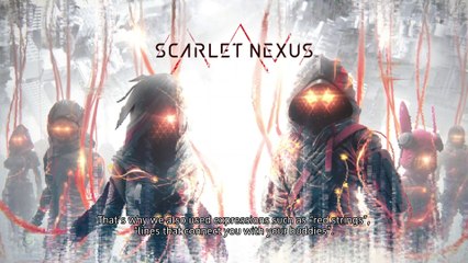 Scarlet Nexus - Carnet de développeurs #1