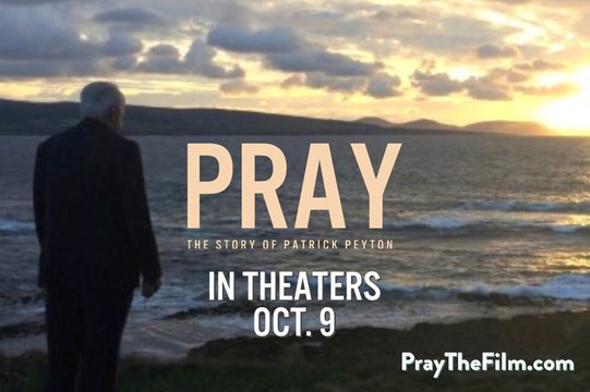 Pray: The Story Of Patrick Peyton Trailer #1 (2020) Father Willy Raymond Documentary Movie HD