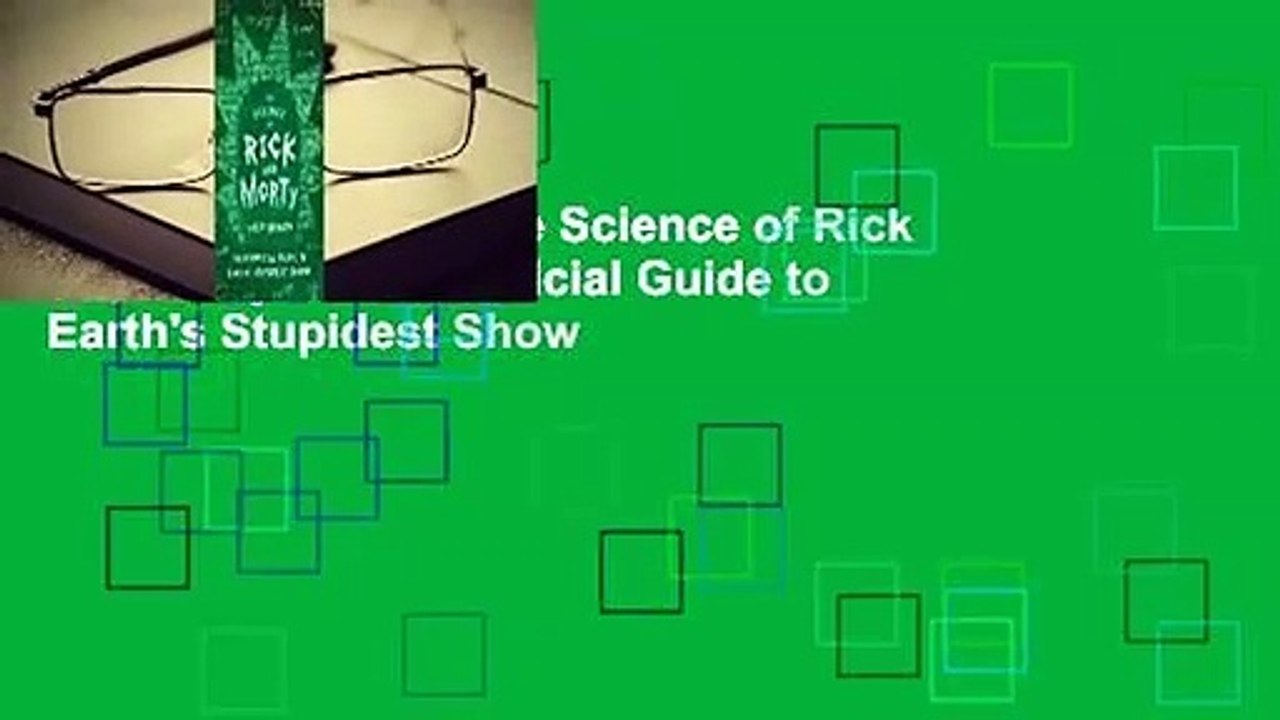 E-book complet  The Science of Rick and Morty: The Unofficial Guide to Earth's Stupidest Show
