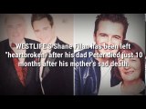 Shane Filan's dad Peter has passed away - what did shane say after his faher's dead