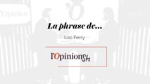 Luc Ferry: «Pour une grande majorité, le sens de la vie ne passe plus par le religieux»