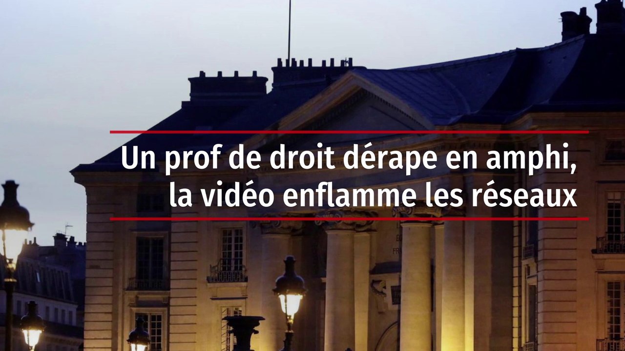 Un prof de droit dérape en amphi, la vidéo enflamme les réseaux