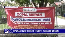 257 Anak di Aceh Positif Covid-19, 1 Anak Meninggal