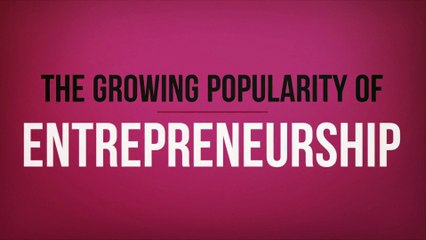 The Growing Popularity of Entrepreneurship