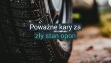 Poważne kary za zły stan opon