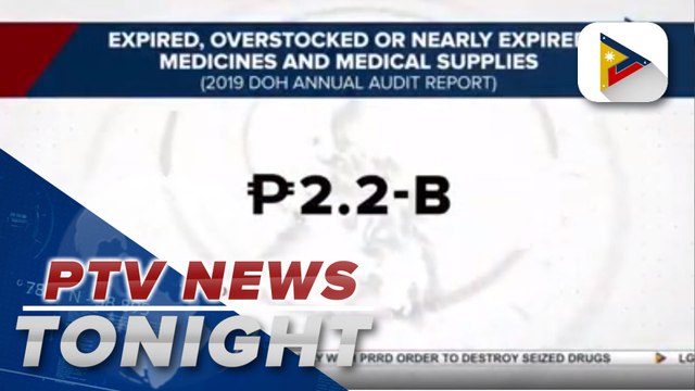 #PTVNewsTonight: P2-B+ expired, overstocked or nearly expired meds, med supplies reported