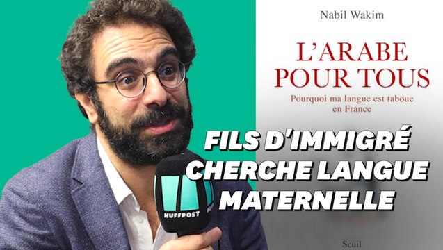 Parler ou pas arabe en France ? Nabil Wakim raconte la triple honte des enfants d'immigrés