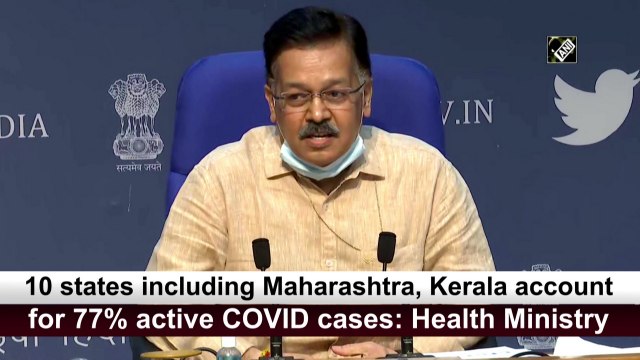 10 states including Maharashtra, Kerala account for 77% active Covid-19 cases: Health Ministry
