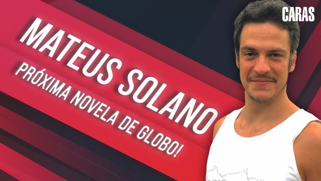 MATEUS SOLANO REVELA DETALHES DE NOVA PRODUÇÃO DA GLOBO, 'QUANTO MAIS VIDA MELHOR'!