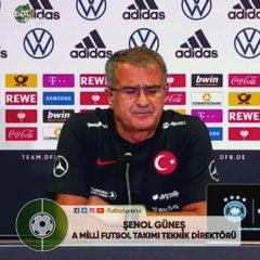Şenol Güneş: "Almanya'da çok insanıımız var, Bazıları yarın ilk defa Almanya'ya karşı oynayacak. Kaderin cilvesi"