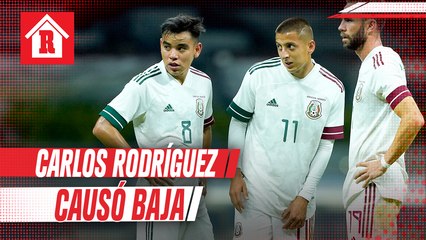 Carlos Rodríguez será baja en el México vs Holanda