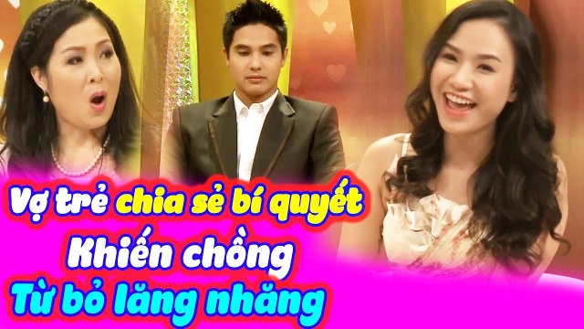 Vợ Trẻ Chia Sẻ Bí Quyết Khiến Chồng Từ Bỏ Lăng Nhăng Khiến Hồng Vân Quốc Thuận Trầm Trồ|VỢ CHỒNG SON
