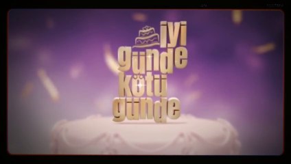İyi Günde Kötü Günde Jenerik ve Müziği