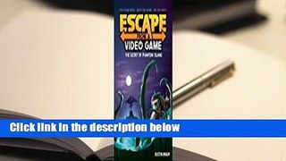 About For Books  Escape from a Video Game: The Secret of Phantom Island  For Kindle
