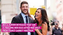 Becca Kufrin Reveals She Is Freezing Her Eggs After Splitting From Garrett Yrigoyen