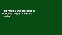 Full version  Danganronpa 2: Goodbye Despair Volume 2  Review