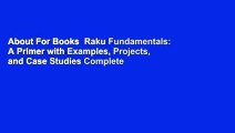 About For Books  Raku Fundamentals: A Primer with Examples, Projects, and Case Studies Complete