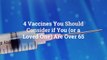 4 Vaccines You Should Consider if You (or a Loved One) Are Over 65