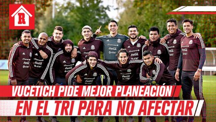 Vucetich pide mejor planeación en el Tri para no afectar a clubes