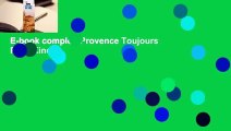 E-book complet  Provence Toujours  Pour Kindle