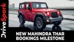 New Mahindra Thar Bookings Milestone | Delivery Dates Announced | Other Details