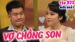 [Tập 371] VỢ CHỒNG SON MỚI NHẤT | Ruby Nhi - Tuấn Anh | Thanh Chum - Bích Tiên | VỢ CHỒNG SON 2020