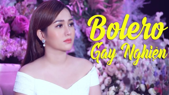 Ca Sĩ Trẻ Hát Bolero Gây Nghiện 2020 - Nhạc Vàng Bolero Hay Ngây Ngất