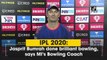 IPL 2020: Jasprit Bumrah bowled brilliantly, says MI’s bowling coach